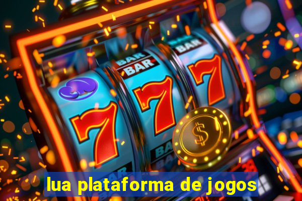 lua plataforma de jogos